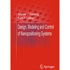 Design, modeling, and control of nanopositioning systems